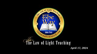 The Way 04.17.24: The Law of Light Study/Holy Communion/The Essenes Study