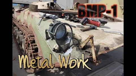 BMP-1 Metal work. Restoring Soviet armour.