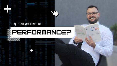O que Marketing de Performance? | Lucas Duarte