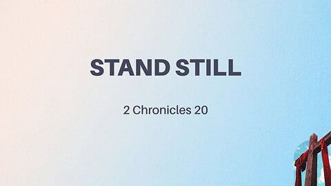 Stand Still - Pastor Jeremy Stout