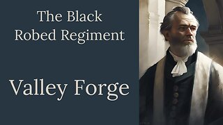 The Black Robed Regiment, Valley Forge, Episode 5