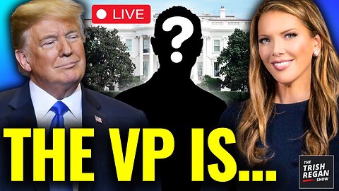 BREAKING: EXCLUSIVE Intel on Trump’s Choice for VP - Trish Regan Show LIVE