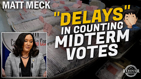 Warnings of "Delays" in Counting Midterm Votes | Matt Meck | Election Insider