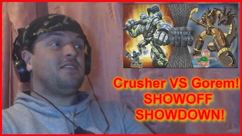 Reaction: Crusher VS Gorem! SHOWOFF SHOWDOWN!