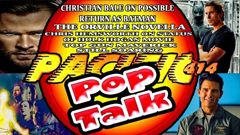 PACIFIC414 Pop Talk: Christian Bale The Orville Novella Chris Hemsworth Top Gun Maverick