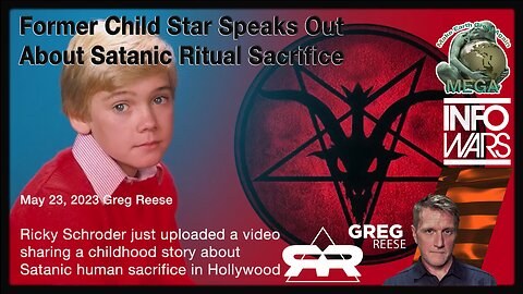 Former Child Star Speaks Out About Satanic Ritual Sacrifice -- Greg Reese, reporting for InfoWars