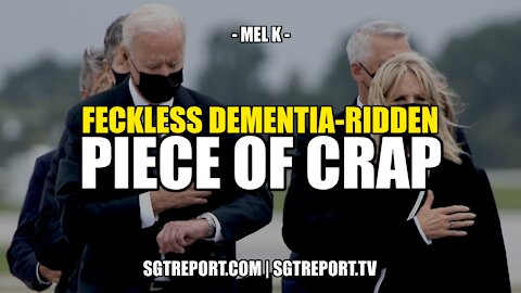 FECKLESS DEMENTIA-RIDDEN PIECE OF CRAP -- MEL K