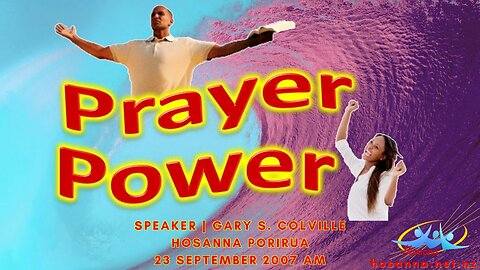 Power of Prayer (Gary Colville) | Hosanna Porirua