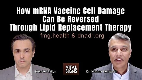 How mRNA Vaccine Cell Damage Can Be Reversed Through Lipid Replacement Therapy