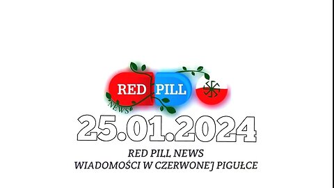 Red Pill News | Wiadomości W Czerwonej Pigułce 25.01.2024