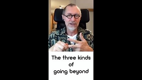 The Three Types of Going Beyond