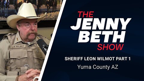 Sheriff Leon Wilmot Part 1: Yuma County AZ