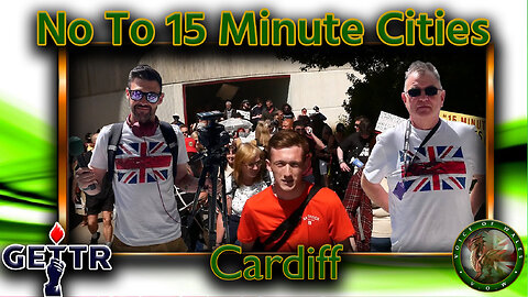 Voice Of Wales reports - No 15 Minute Cities Cardiff