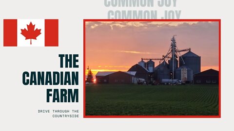 The Canadian Farm | "Common Joys" by Edgar Guest | Drive Through the Country