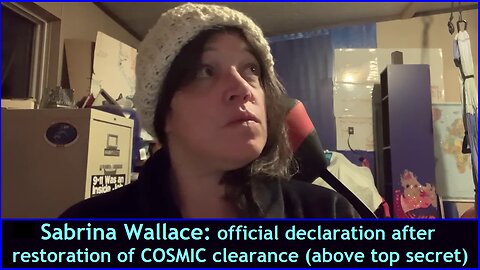 Sabrina Wallace: official declaration after restoration of COSMIC clearance (above top secret)