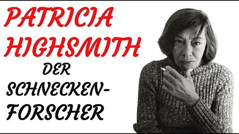 KRIMI Hörbuch - Patricia Highsmith - DER SCHNECKENFORSCHER