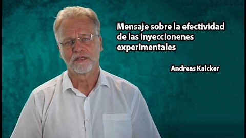 Mensaje sobre la efectividad de las inyecciones experimentales | Andreas Kalcker