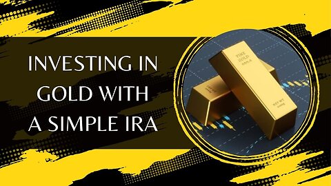 Investing In Gold with a SIMPLE IRA