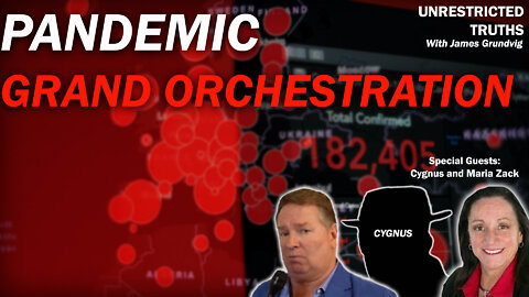 Pandemic Grand Orchestration with Cygnus & Maria Zack | Unrestricted Truths Ep. 111