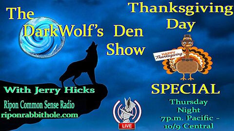 🐺The DarkWolf's Den Radio Show🐺Ep. 38- 🎉🦃 Happy Thanksgiving!🦃🎉