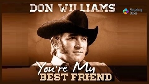 Don Williams - "You're My Best Friend" with Lyrics