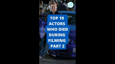 Top 10 Actors who Died During Filming Part 2