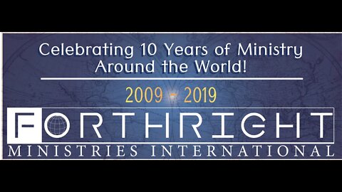 Forthright Ministries - 10 YEARS OF MINISTRY!