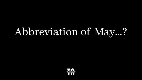 Abbreviation of May? | Months of Year.