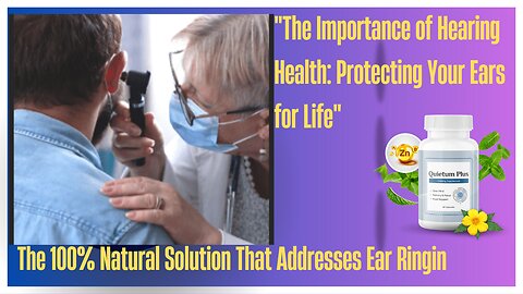 "The Importance of Hearing Health: Protecting Your Ears for Life"