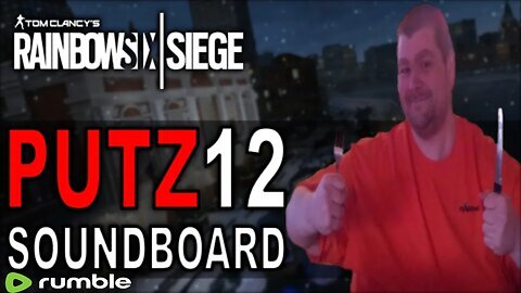 Putz12 Soundboard Trolling On Siege Multiplayer