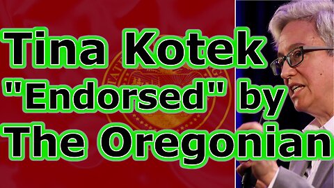 Oregonian Gives Tina Kotek The WORST Endorsement Ever!
