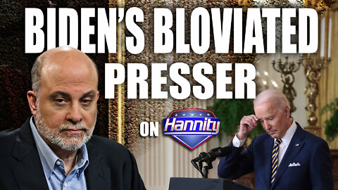 Biden’s Bloviated Presser