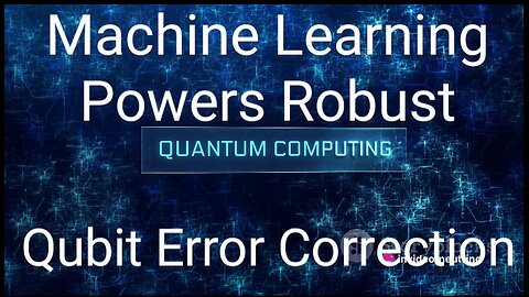 Al Enhanced Quantum Computing: Machine Learning Powers Robust Qubit Error Correction