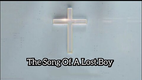 The Song Of A Lost Boy