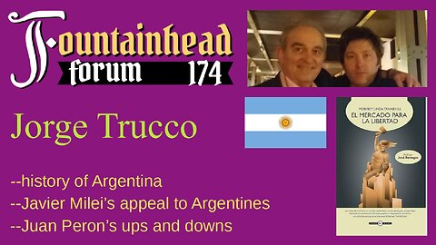 FF-174: Jorge Trucco on his friend Javier Milei and Argentina's history