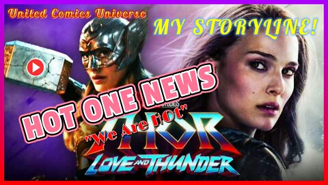 "HOT ONE NEWS": Marvel Confirms Cancer Storyline In Thor: Love and Thunder Ft. JoninSho "We Are Hot"