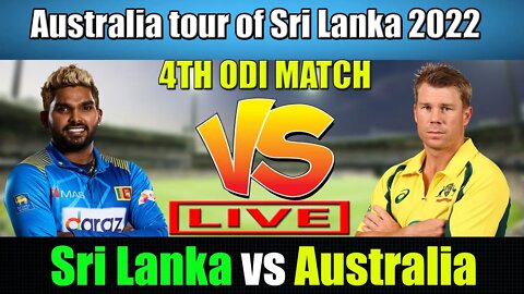 Australia vs Sri Lanka 4TH ODI , aus vs sl , sl vs aus , australia vs sri lanka , aus vs sl ODI live
