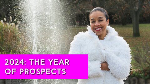 2024: The Year of Prospects | IN YOUR ELEMENT TV