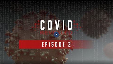 Covid Revealed - Episode 2 (Robert Kennedy Jr., Dr. Peter McCullough, Maddie De Garay)