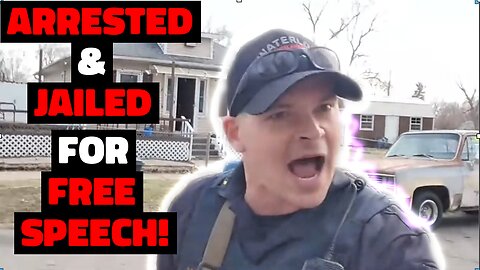 Arrested For Free Speech!