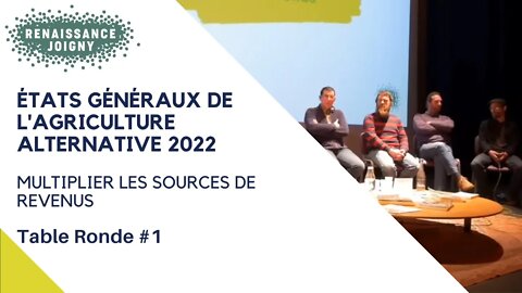 Multiplier les sources de revenus - Etats Généraux de l'Agriculture Alternative 2022 - Table ronde 1