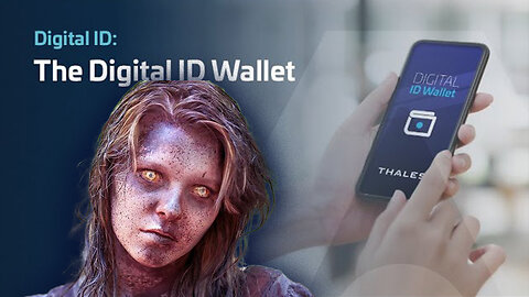 Thales Digital ID Wallet (For Zombies Who Want Big Brother To Control Every Aspect Of Their Lives)