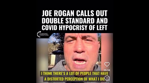 Joe Rogan Calls Out Double Standard Covid Hypocrisy of Left