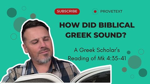 218. How Did Biblical Greek Sound? A Greek Scholar’s Reading of Mk 435 41