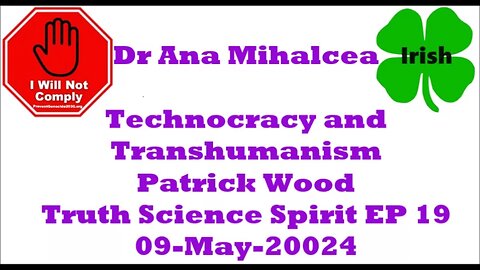 Technocracy and Transhumanism Patrick Wood Truth Science Spirit EP 19 09-May-20024