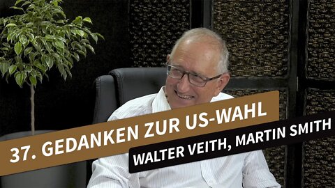 37. Gedanken zur US-Wahl # Walter Veith, Martin Smith # What's Up, Prof?