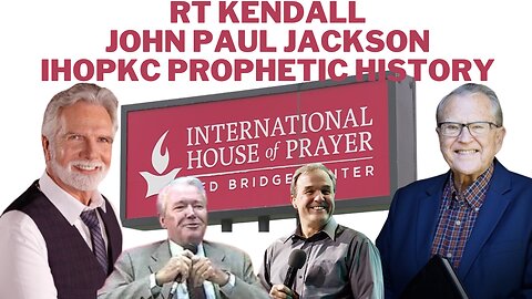 RT Kendall Prophetic Integrity John Paul Jackson ihopkc Prophetic History