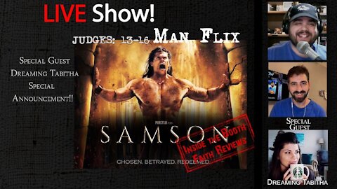 LIVE SHOW! #Man Flix. #FaithReview (Samson) Special guest/Announcement with Dreaming Tabitha