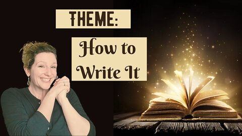 Novel Theme: How to Choose A Theme for your Story