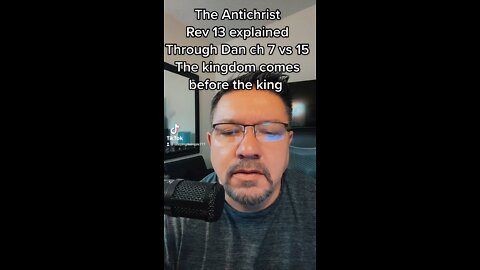 The Antichrist kingdom comes before the king